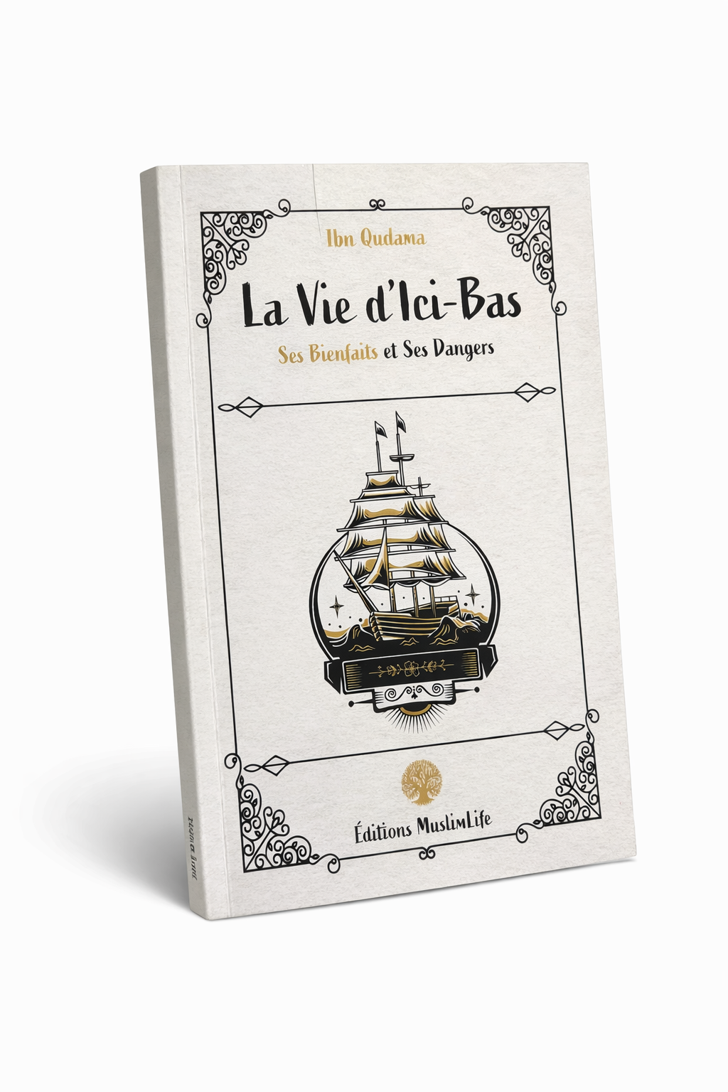 La Vie d’Ici-Bas – Ses bienfaits et ses dangers – Ibn Qudâma Al-Maqdisî