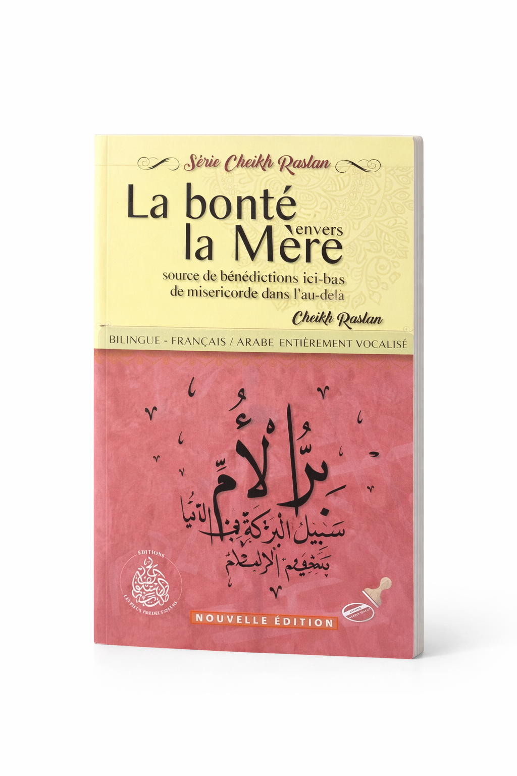 La Bonté envers la Mère – Muhammad Ibn Sa‘id Raslan