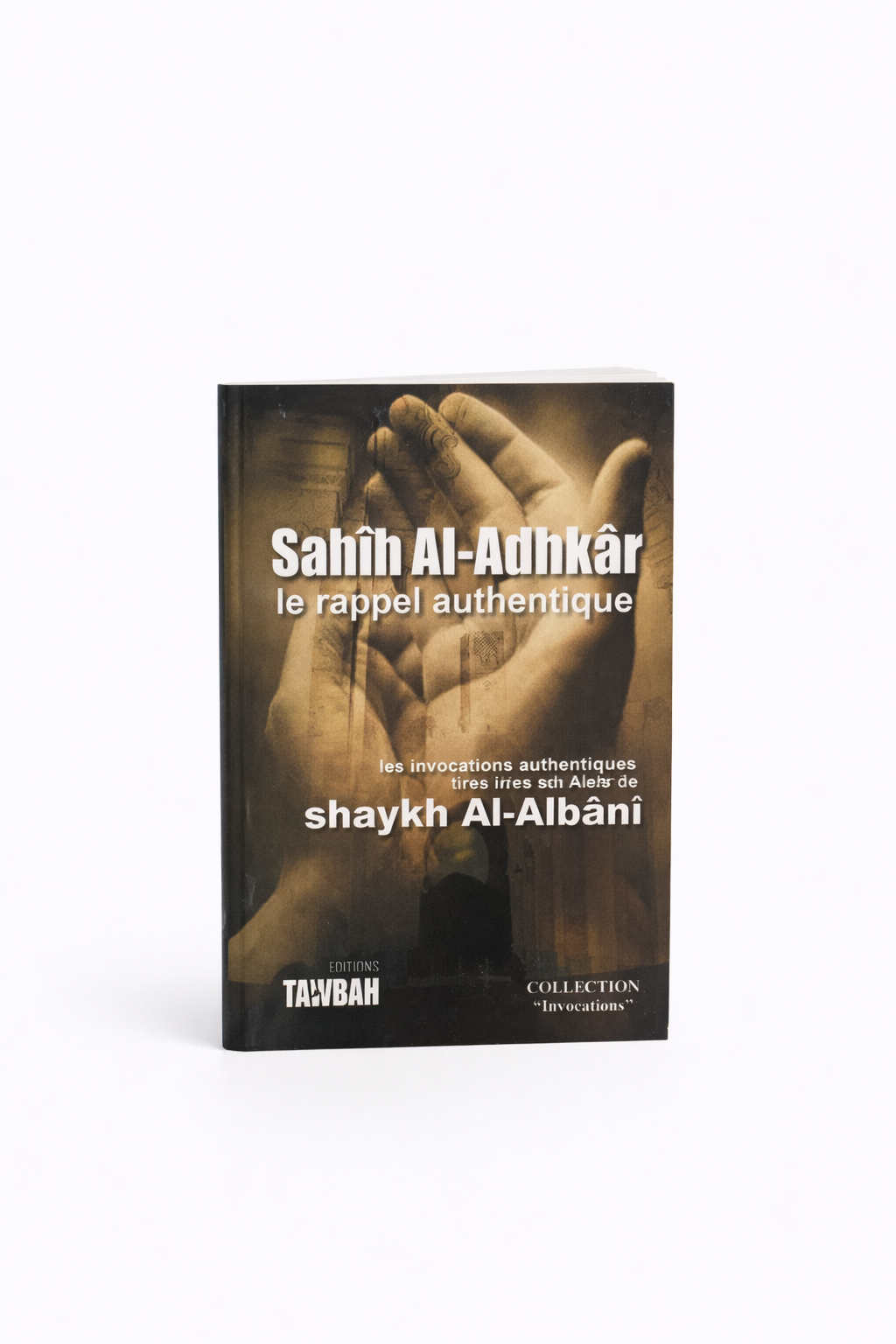 Sahih Al Adhkar – Le rappel authentique